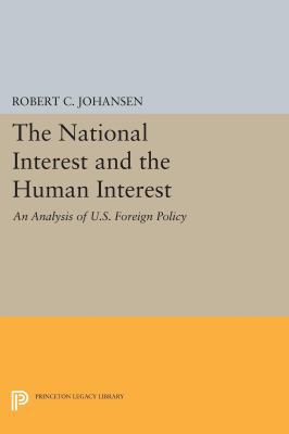 The National Interest and the Human Interest: A... 0691616353 Book Cover
