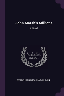 John Marsh's Millions 1377618412 Book Cover