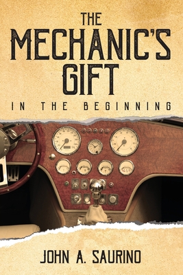 The Mechanic's Gift: In the Beginning 1950034496 Book Cover