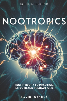 Nootropics: From Theory to Practice, Effects an... B0CZ3KSLWN Book Cover