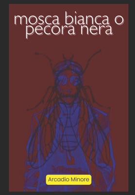 Mosca bianca: o pecora nera [Italian]            Book Cover