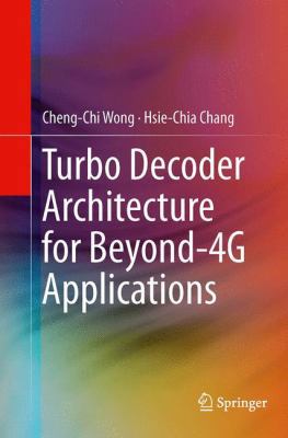 Turbo Decoder Architecture for Beyond-4g Applic... 1493947427 Book Cover