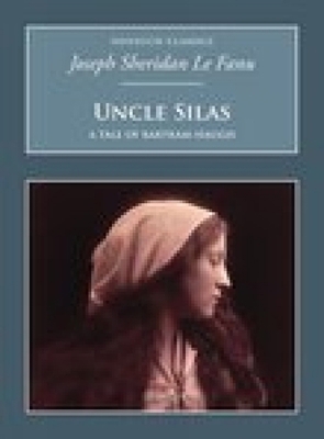 Uncle Silas: Nonsuch Classics 1845882083 Book Cover