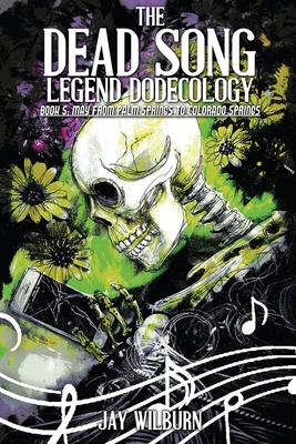 Dead Song Legend Dodecology Book 5: May 1722448520 Book Cover