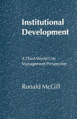 Institutional Development: A Third World City M... 1349250732 Book Cover