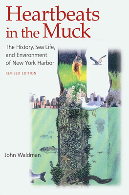 Heartbeats in the Muck: The History, Sea Life, ... 0823249859 Book Cover