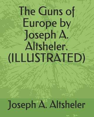 The Guns of Europe by Joseph A. Altsheler. (Ill... 1793843120 Book Cover