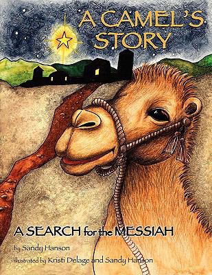 A Camel's Story, a Search for the Messiah 161215820X Book Cover