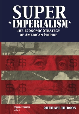 Super Imperialism. The Economic Strategy of Ame... 3981826086 Book Cover