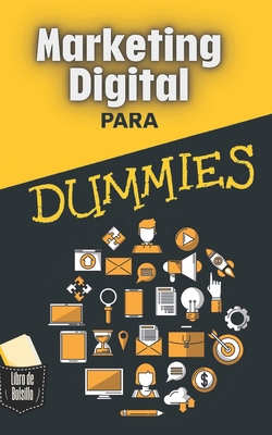 Marketing Digital para Dummies: Cómo atraer cli... [Spanish] B0G15L9X1T Book Cover