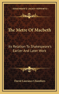 The Metre Of Macbeth: Its Relation To Shakespea... 1168857058 Book Cover