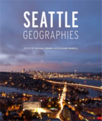 Seattle Geographies 0295990910 Book Cover