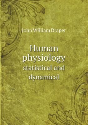 Human physiology statistical and dynamical 5518840373 Book Cover