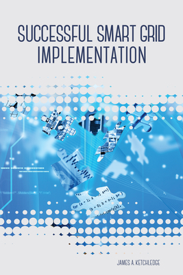 Successful Smart Grid Implementation 1593703511 Book Cover