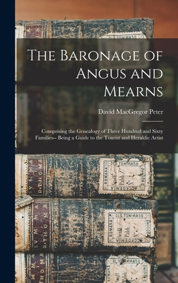 The Baronage of Angus and Mearns: Comprising th... 101373694X Book Cover