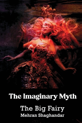 The Imaginary Myth: The Big Fairy B09CRY33PB Book Cover