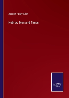 Hebrew Men and Times 3375055862 Book Cover