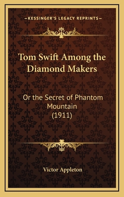 Tom Swift Among the Diamond Makers: Or the Secr... 1164276255 Book Cover