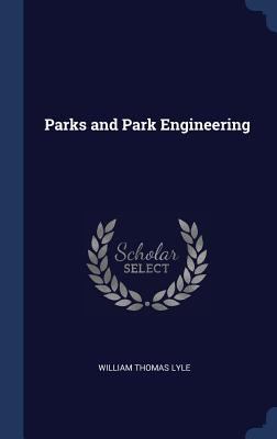 Parks and Park Engineering 1297898842 Book Cover