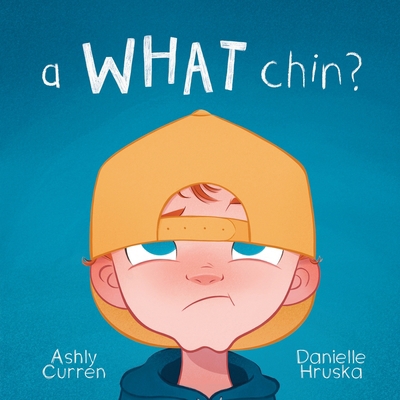 A What Chin? 1735156523 Book Cover