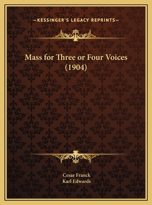 Mass for Three or Four Voices (1904) 1169684785 Book Cover