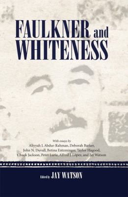 Faulkner and Whiteness 1617030201 Book Cover