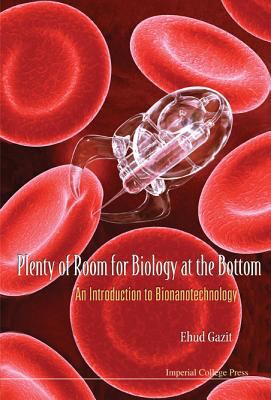 Plenty of Room for Biology at the Bottom: An In... 1860946771 Book Cover