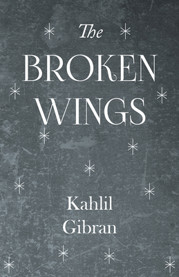 The Broken Wings 1447403797 Book Cover