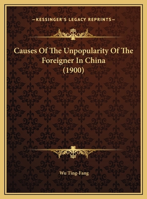 Causes Of The Unpopularity Of The Foreigner In ... 1169426123 Book Cover