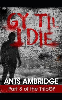 Gy Til I Die 1717983294 Book Cover