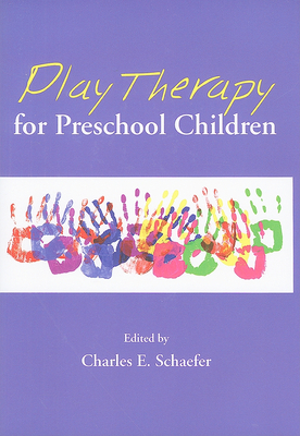 Play Therapy for Preschool Children 1433805669 Book Cover