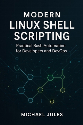 Modern Linux Shell Scripting: Practical Bash Au... B0FZFMJD8X Book Cover