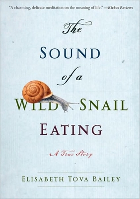 The Sound of a Wild Snail Eating 1452634807 Book Cover
