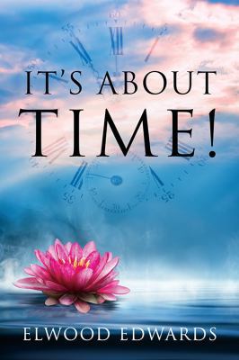 It's About Time! 1478717742 Book Cover
