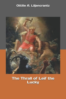 The Thrall of Leif the Lucky 1695112660 Book Cover