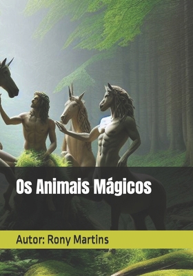 Os Animais Mágicos [Portuguese] B0D12DSQB8 Book Cover