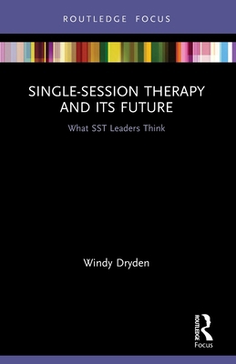 Single-Session Therapy and Its Future: What SST... 0367616521 Book Cover