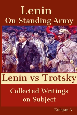 On Standing Army - Lenin vs. Trotsky 1365256839 Book Cover