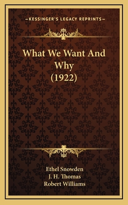 What We Want And Why (1922) 1165846004 Book Cover