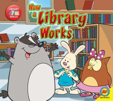 How a Library Works 1489659625 Book Cover