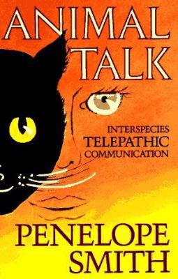 Animal Talk: Interspecies Telepathic Communicat... 0936552034 Book Cover