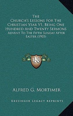 The Church's Lessons for the Christian Year V1,... 1164414046 Book Cover