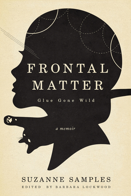 Frontal Matter: Glue Gone Wild 194704124X Book Cover