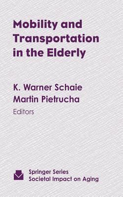 Mobility and Transportation in the Elderly 0826113095 Book Cover