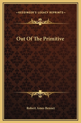 Out Of The Primitive 1169313620 Book Cover