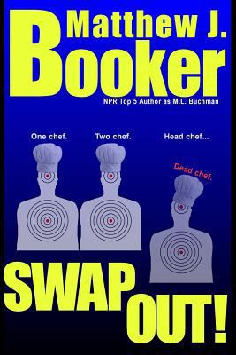 Swap Out!: A Foodie Thriller 1463545509 Book Cover