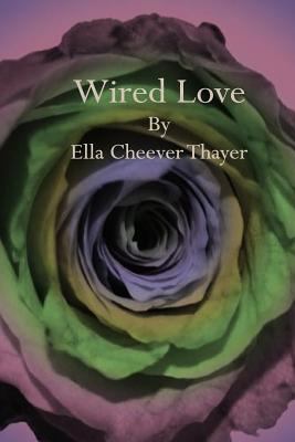 Wired Love 1542538440 Book Cover