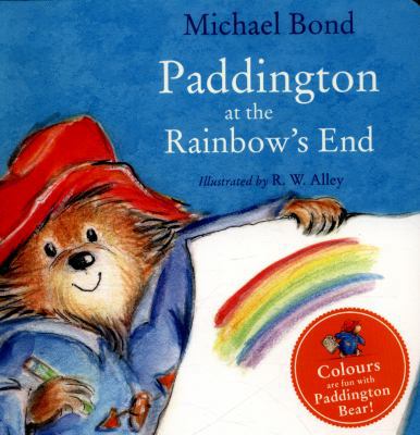 Paddington at the Rainbow S End 0008159769 Book Cover