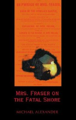 Mrs. Fraser on the Fatal Shore 1842124544 Book Cover