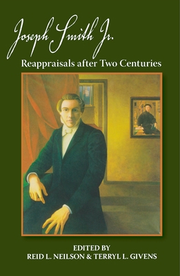 Joseph Smith, Jr.: Reappraisals After Two Centu... 0195369785 Book Cover